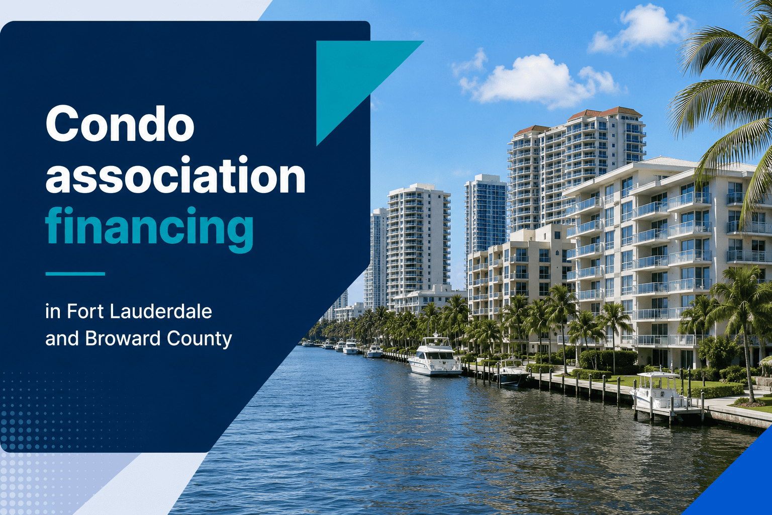Condo association financing in Fort Lauderdale and Broward County
